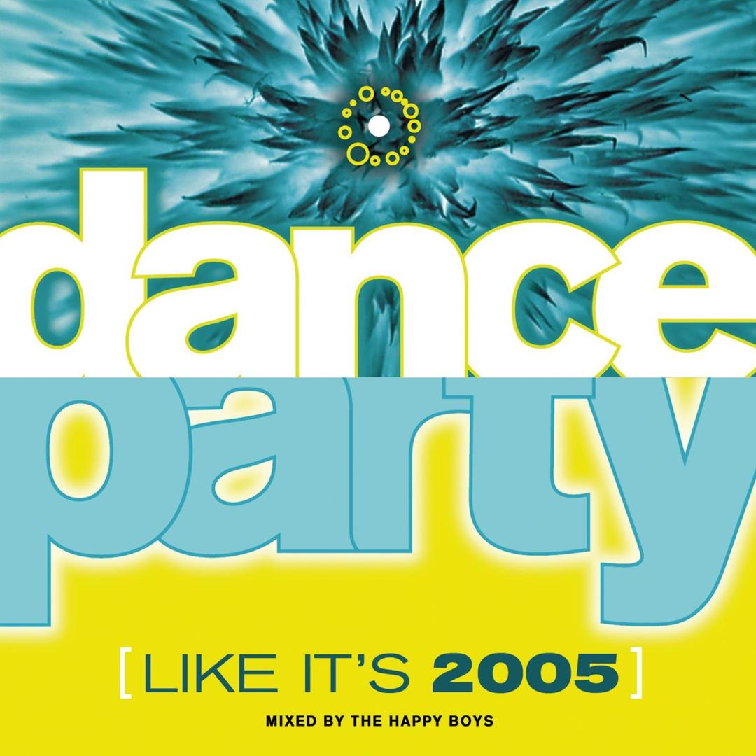 Dance Party Like It's 2005