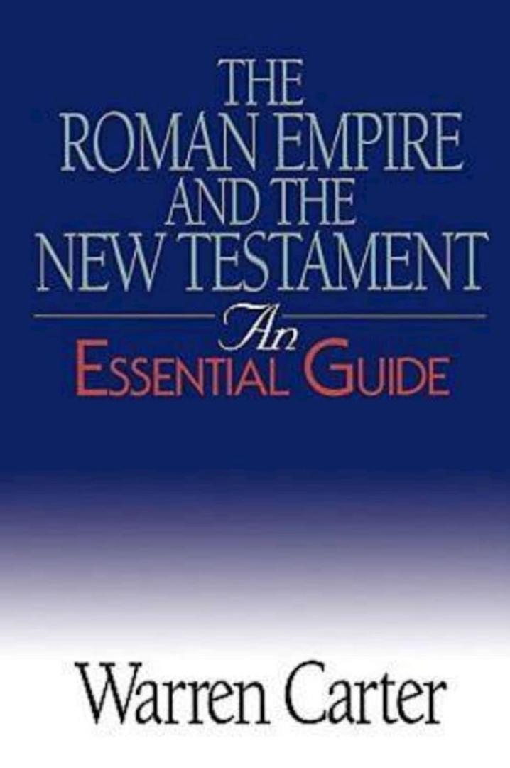 The Roman Empire and the New Testament: An Essential Guide