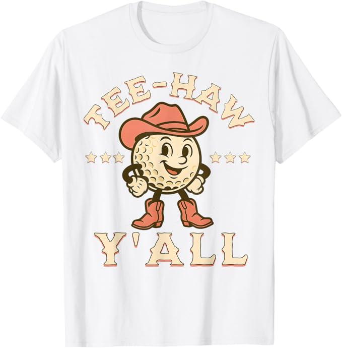Western Tee Haw Y'all Funny Golf Ball Cowgirl Southern Women T-Shirt, XL