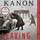 Leaving Berlin: A Novel