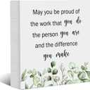May You Be Proud of the Work Wooden Box Sign Decor, Farmhouse Plaque Home Office Decoration for Wall Table Desk, Appreciation Thank You Gifts for Coworker Employee Boss, 5x5 Inch