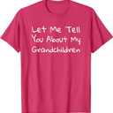 Let Me Tell You About My Grandchildren Shirts T-Shirt, Size M