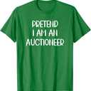 Pretend I'm a an Auctioneer Lazy Halloween Costume T-Shirt