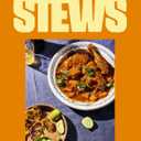 Stews: One-Pot Comfort Food From Around The World (A Cookbook 90 Delicious International Recipes) The Perfect Fathers Day Gift for Dads Hardcover