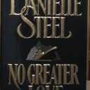 No Greater Love by Danielle Steel (Author)