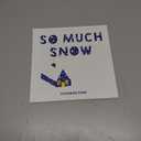So Much Snow: An Interactive Snowy Day Story