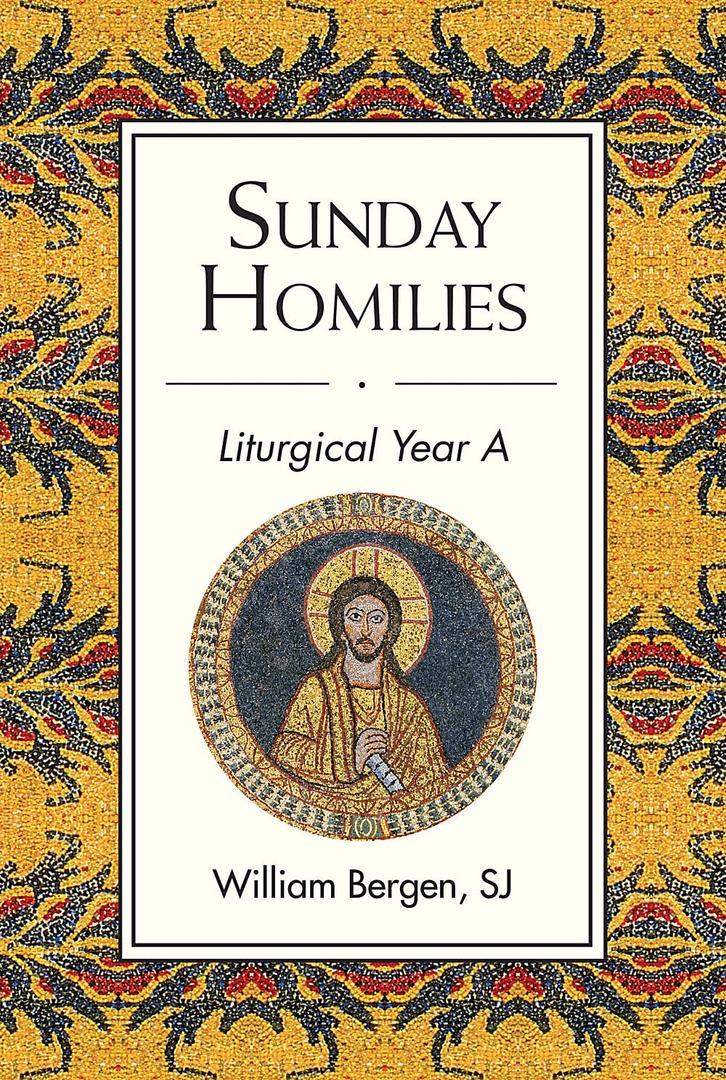 Sunday Homilies: Liturgical Year A