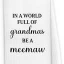 Meemaw Gifts Kitchen Dish Towels 16x24 Inch, Grandma Gifts for Christmas Birthday from Grandkids, in a World Full of Grandmas Be a Meemaw Decorative Hand Towel Tea Towels for Kitchen Bathroom