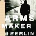The Arms Maker of Berlin