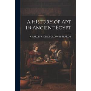 A History of Art in Ancient Egypt