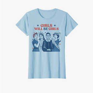 Girl Will Be Girls Patriotic Feminist 4th Of July USA Women T-Shirt Blue, L