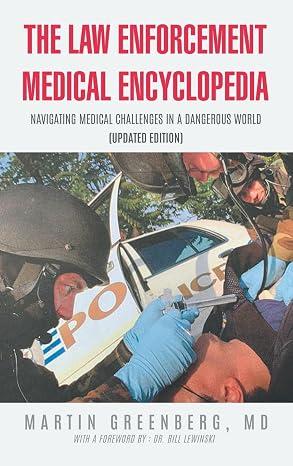 The Law Enforcement Medical Encyclopedia: Navigating Medical Challenges in a Dangerous World, Hardcover 
