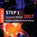 USMLE Step 1 Lecture Notes 2017: Behavioral Science and Social Sciences (USMLE Prep)