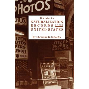 Guide to Naturalization Records of the United States