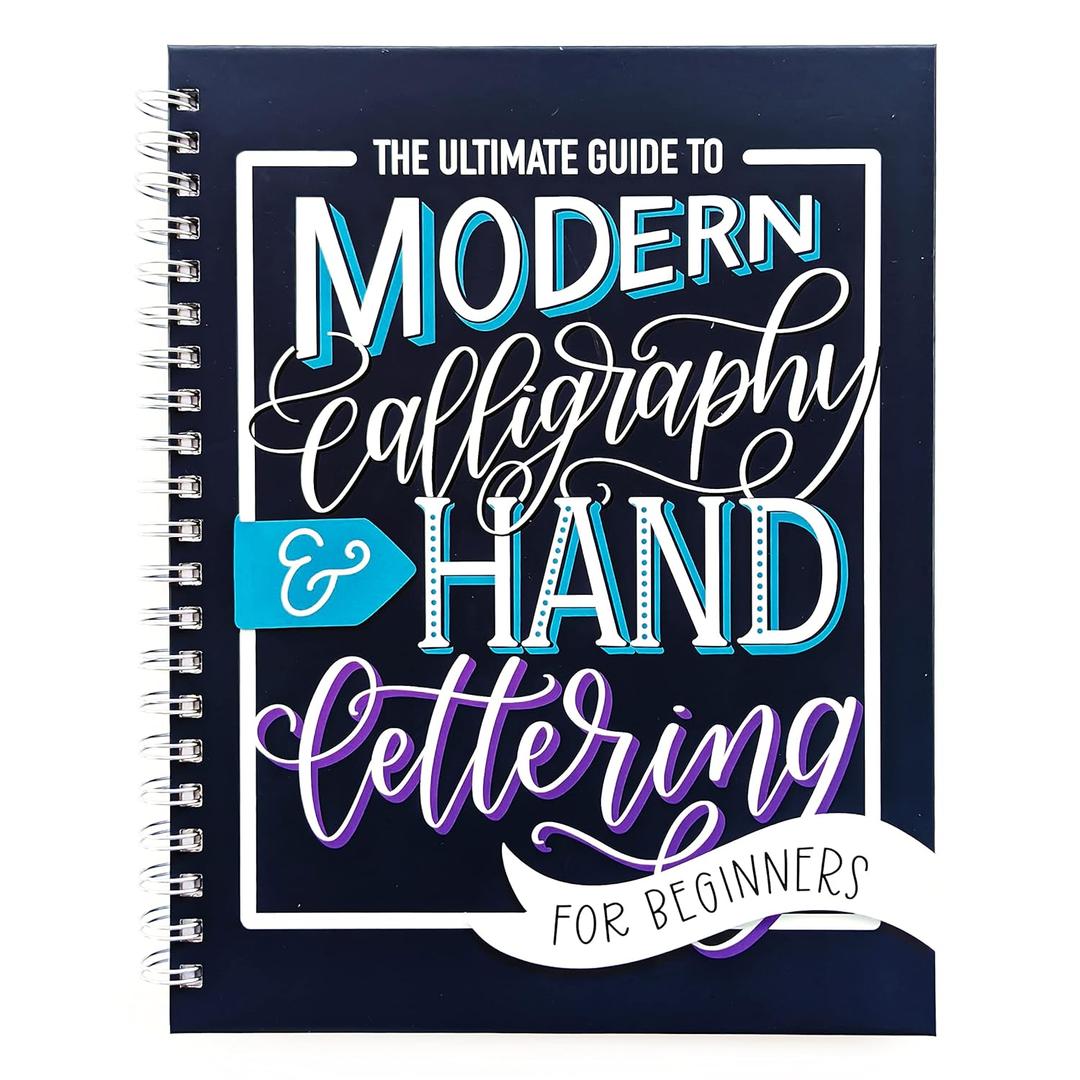 The Ultimate Guide to Modern Calligraphy & Hand Lettering for Beginners