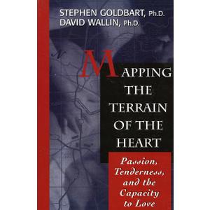 Mapping the Terrain of the Heart: Passion, Tenderness, and the Capacity to Love