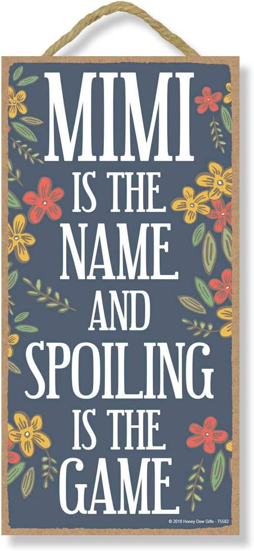 Honey Dew Gifts Family Sign, Mimi is the Name Spoiling is the Game 10 inch by 5 inch Hanging Wall Art, Decorative Wood Sign, 75582