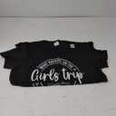 Girls Weekend Women What Happens On The Girls Trip T-Shirt 2XL