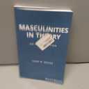 Masculinities in Theory: An Introduction