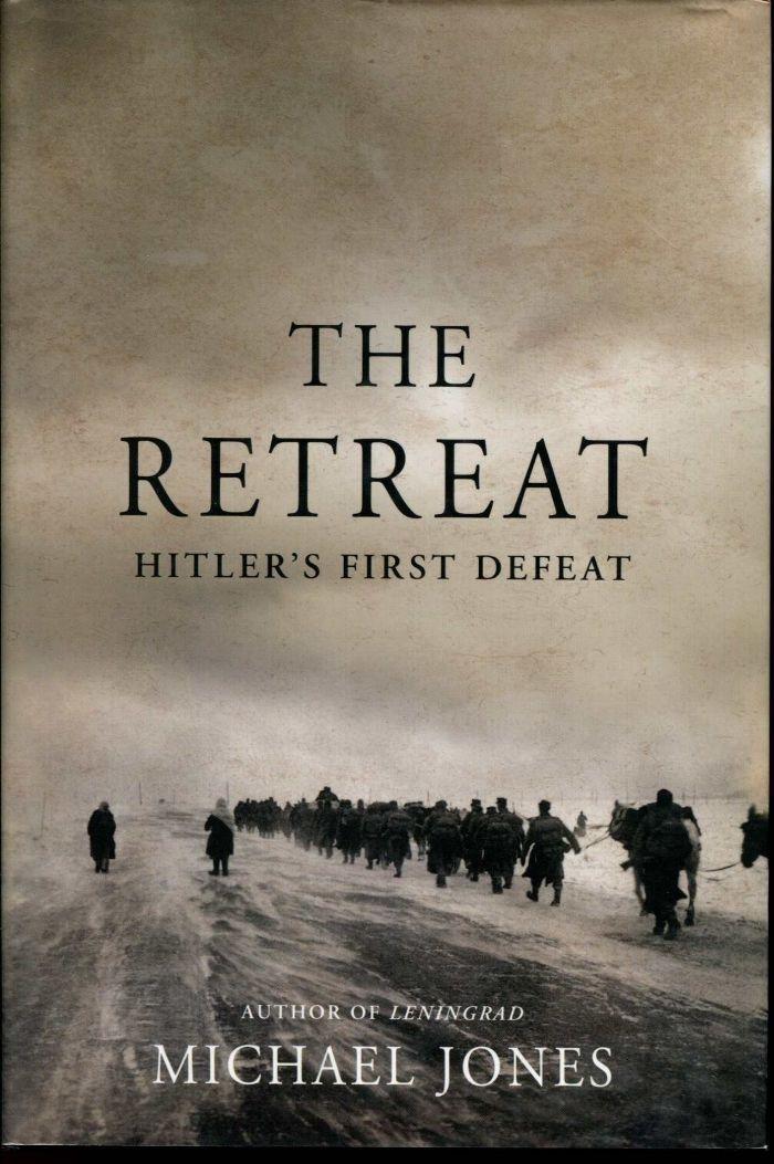 The Retreat: Hitler's First Defeat, Paperback
