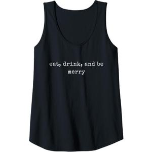 Womens Funny Motivational Eat, Drink, And Be Merry Tank Top XXL