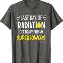 Last Day Of Radiation Chemotherapy Cancer Survivor Awareness T-Shirt (Small, Black)