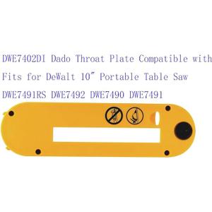 DWE7402DI Dado Throat Plate Compatible with Fits for DeWalt 10" Portable Table Saw DWE7491RS DWE7492 DWE7490 DWE7491
