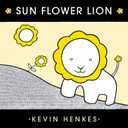 Sun Flower Lion: A Caldecott Medalist's Magical Picture Book About Dreams and Imagination
