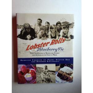Lobster Rolls and Blueberry Pie: Three Generations of Recipes and Stories from Summers on the Coast of Maine