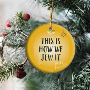 This is How we Jew it - Happy Hanukkah Ornament, Hanukkah Gift, Happy Holiday Ornaments