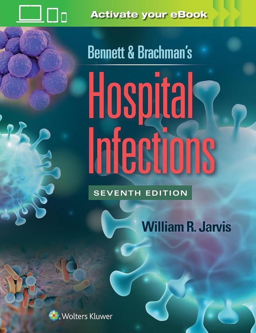 Bennett & Brachman's Hospital Infections Hardcover