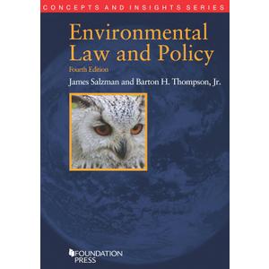 Environmental Law and Policy, 4th (Concepts and Insights)