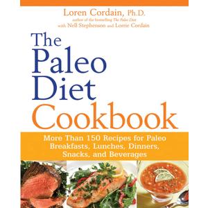 The Paleo Diet Cookbook: More Than 150 Recipes for Paleo Breakfasts, Lunches, Dinners, Snacks, and Beverages