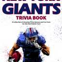 The Ultimate New York Giants Trivia Book: A Collection of Amazing Trivia Quizzes and Fun Facts for Die-Hard Giants Fans, Paperback 
