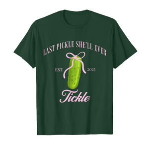Last pickle she'll ever tickle Bachelorette party T-Shirt Large