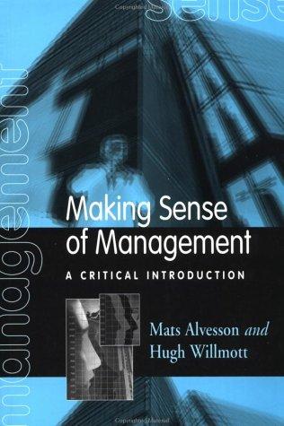 Making Sense of Management: A Critical Introduction