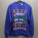 Merry Christmas And Yes It's My Birthday Ugly Xmas Sweater Sweatshirt, XL
