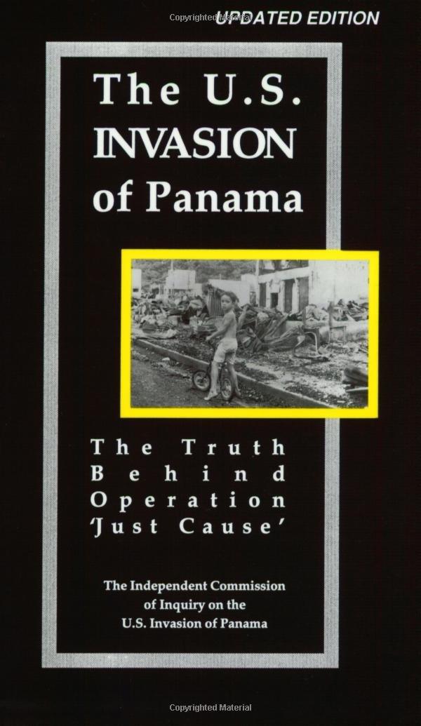 The U.S. Invasion of Panama: The Truth Behind Operational 'Just Cause'
