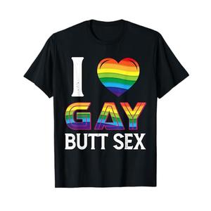 I Love Gay Butt S*x a Dirty Adult Homosexual a Rainbow Heart T-Shirt Black M