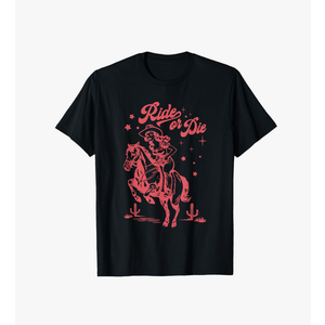 Horse Western Country Cowgirl Ride or Die T-Shirt, Size 5XL