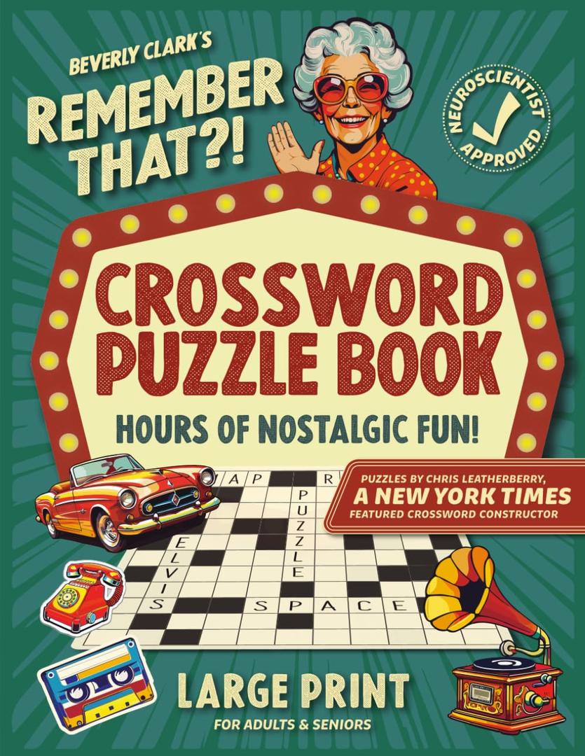 Remember That?! Crossword Puzzle Book For Adults & Seniors: Keep Your Mind Tack-Sharp and Relive Nostalgic Memories from the 1950s-1990s (Gifts for Women & Men), Paperback