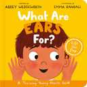 What Are Ears For? Board Book: A Lift-the-Flap Board Book (Christian behaviour book for toddlers encouraging obedience motivated by God’s grace) (Training Young Hearts)