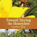 Toward Saving the Honeybee, Paperback