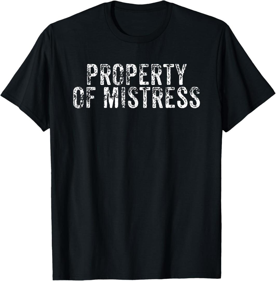 Property of Mistress BDSM Roleplay Kink Fetish Gift T-Shirt