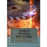 Modern Welding Technology by Cary, Howard B., Helzer, Scott [Prentice Hall, 2004] (Paperback) 6th Edition [Paperback]