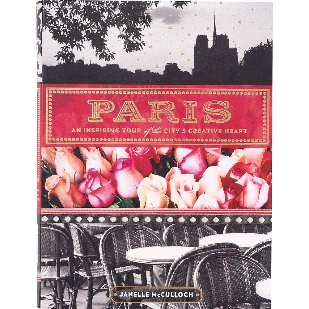 Paris: An Inspiring Tour of the City's Creative Heart, by Janelle McCulloch (Author)