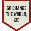 Playroom Decor Banner Pennant Go Change The World Kid Banner Flag, Vintage Playroom Kids Nursery Classroom Toddler Room Bedroom Wall Decor, 12x14 Inch (Red)