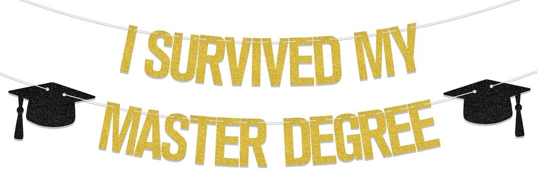 I Survived My Master Degree Banner - Masters Graduation Decorations - Mastered It Graduation Decorations Gold