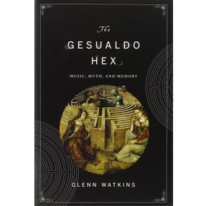 The Gesualdo Hex: Music, Myth, and Memory