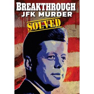 Breakthrough! The Kennedy Assassination Solved (DVD)